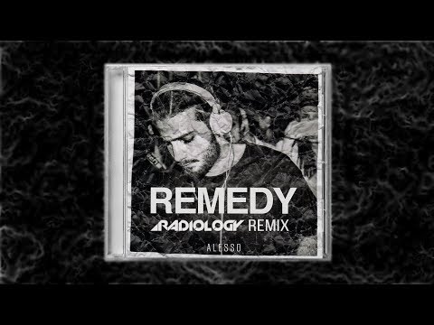 Alesso - Remedy (Radiology Remix)