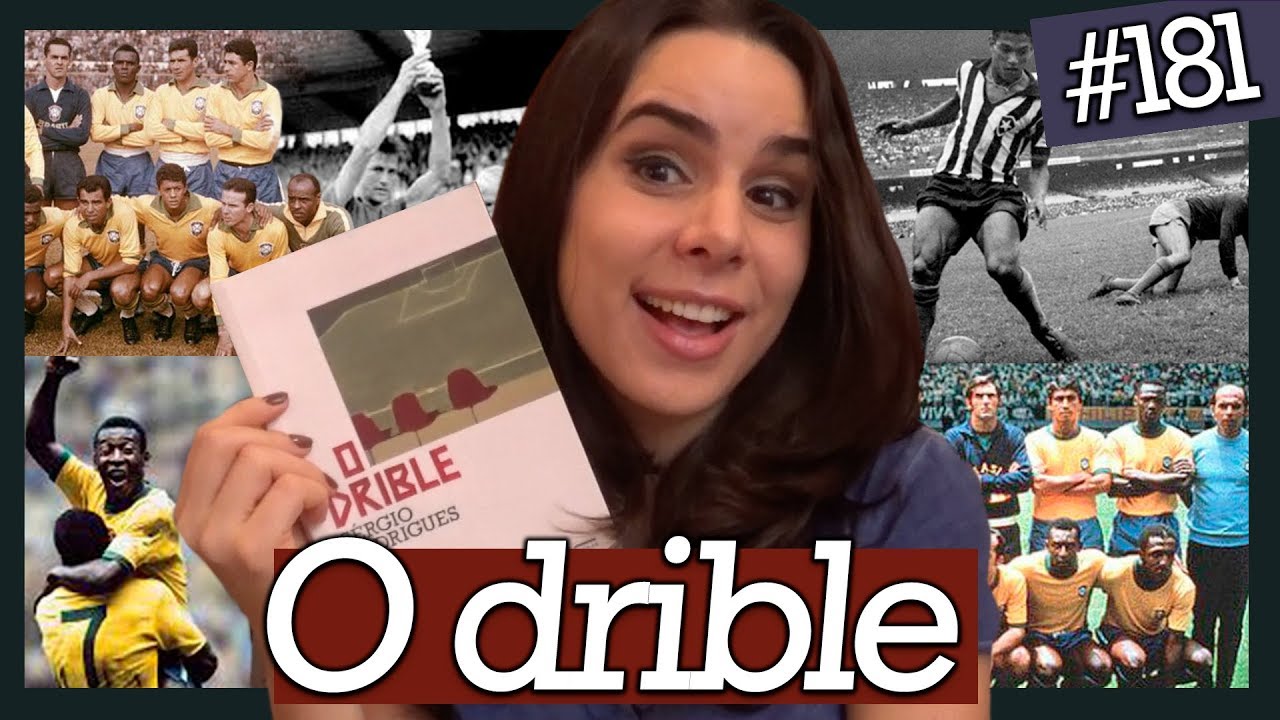 O DRIBLE, DE SÉRGIO RODRIGUES (#181)