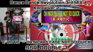 HN!! DDR 3rd MIX / E-ROTIC - OH NICK PLEASE NOT SO QUICK / SSR DOUBLE / 과거 디디알의 선정적인 가사