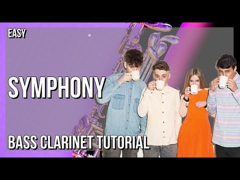 SUPER EASY: How to play Symphony  by Clean Bandit ft Zara Larsson on Bass Clarinet (Tutorial)