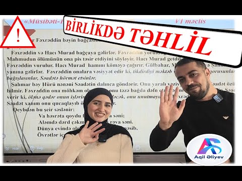 Birlikdə təhlil. "Müsibəti-Fəxrəddin" əsəri. Hüsniyyə ilə. #miq #sertifikasiya #abituriyent #study