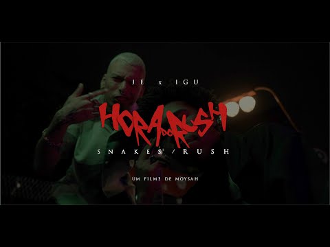 Jé x Igu - SNAKES/RUSH (Videoclipe Oficial) || HORA DO RUSH Vol. 3