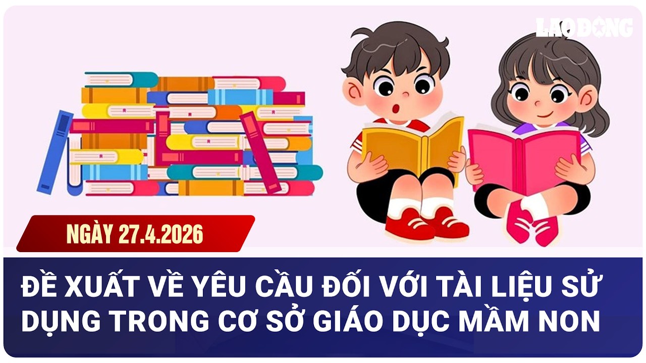 Đề xuất về yêu cầu đối với tài liệu sử dụng trong cơ sở giáo dục mầm non