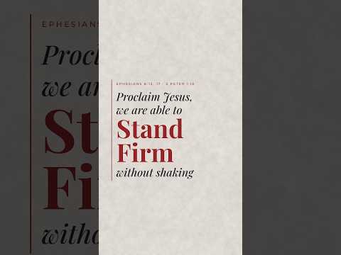 Proclaim Jesus, We Are Able to Stand Firm without Shaking