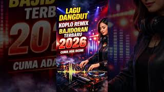 Download lagu DANGDUT REMIX TERBARU 2026 FULL GOYANG l FULL LAGU ADA DI CHANNEL INI #dangdut #dangdutkoplo mp3