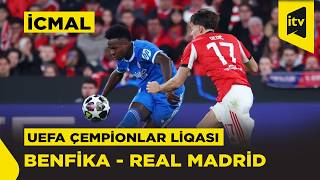 UEFA Çempionlar Liqası | Benfika - Real Madrid | İCMAL