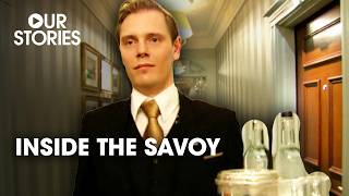 Inside The Savoy's £100 Million Gamble | The Savoy | Our Stories