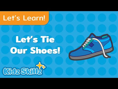 Let's Learn: Let's Tie Our Shoes!