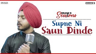 Supne Ni Saun Dinde - Full Video  Prabh Bains  Bun