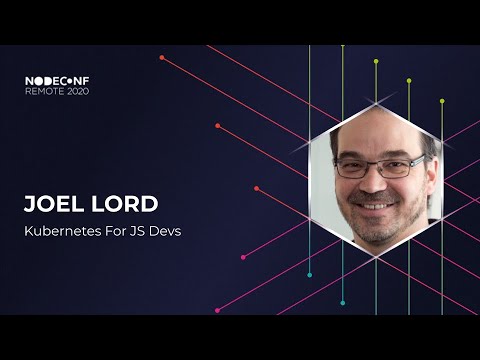 NodeConf Remote 2020 Workshop |  Kubernetes For JS Devs