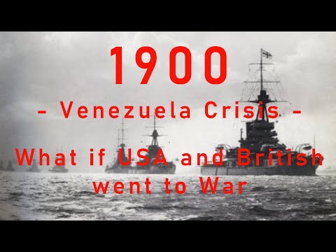 1895 What if the Venezuela crisis sparked a war USA vs British
