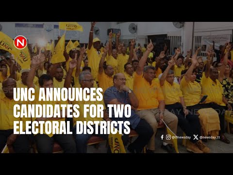 UNC announces candidates for two electoral districts