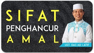 Download lagu Ustad Das'ad Latif  - SIFAT PENGHANCUR AMAL mp3