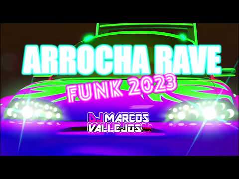 Funk Top 2023 (ARROCHA RAVE) -  Dj Marcos Vallejos