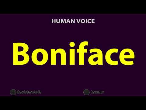 How To Pronounce Boniface
