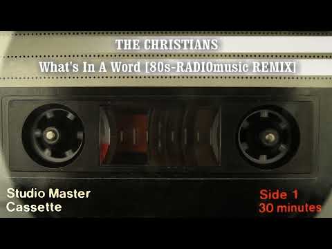 The Christians - What's In A Word (80s-RADIOmusic REMIX)