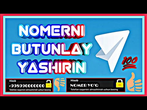 TELEGRAMDA NOMERNI BUTKUL YASHIRISH