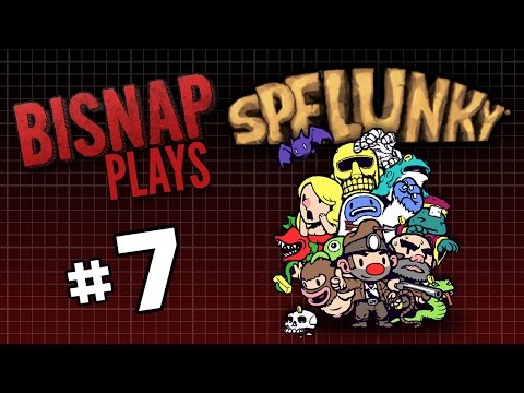 Bisnap Plays Spelunky - Episode 7