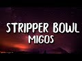 Migos Stripper Bowl Lyrics