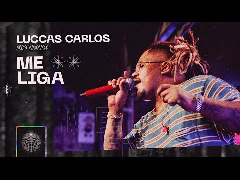 Luccas Carlos  - Me Liga (Ao Vivo)