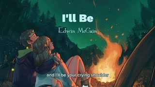 I&#39;ll Be - Lyrics Edwin McCain