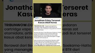 Gara-gara Cartridge Vape Jonathan Frizzy Terseret Kasus Obat Keras dari Malaysia