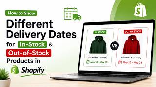 How to Show Different Delivery Dates for In-Stock & Out-of-Stock Products in Sho