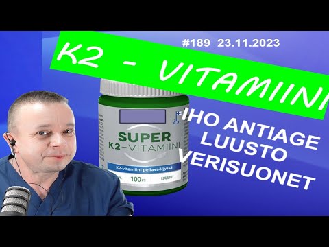 189 K2-vitamiini (ver2.0) on erittäin tärkeä