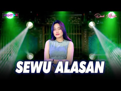 SEWU ALASAN ~ Denik Armila | Emboh Keneng Paran Wong Tuwek Gok Sing Ngrestui