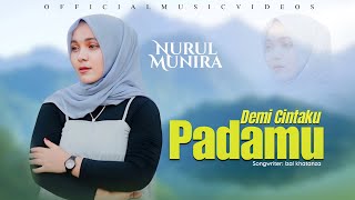 Download lagu Nurul Munira - Demi Cintaku Padamu ( Musik Video ) mp3 Download lagu Nurul Munira - Demi Cintaku Padamu ( Musik Video ) mp3