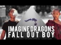 Imagine Dragons ft. Fall Out Boy - Radioactive in ...