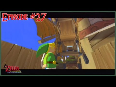The Legend of Zelda: Wind Waker - The Return To Windfall - Episode 27