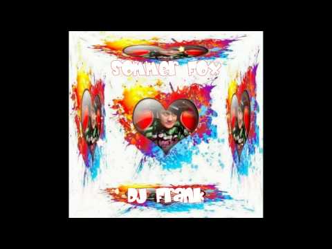 Sommer Fox - DJ  Frank 2015