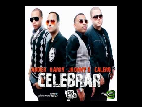 CELEBRAR JHONNY D FT CALERO, HARRY CARRERA & ANDIER ( FREE ZONE MUSIC)