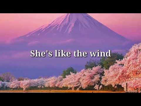 SHE'S LIKE THE WIND (lyrics)= Patrick Swayze=