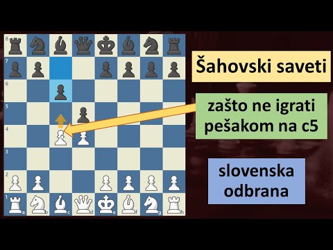 Šahovski saveti - zašto ne treba igrati pešakom na c5 - slovenska odbrana
