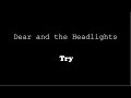Dear and the Headlights - Try (Lyric Video)