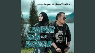 Download lagu Lumpur dan Berlian (feat. Gisma wandira) mp3