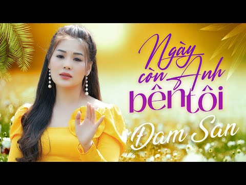 Thể hiện bởi Đam San