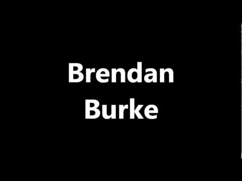 How to Pronounce Brendan Burke