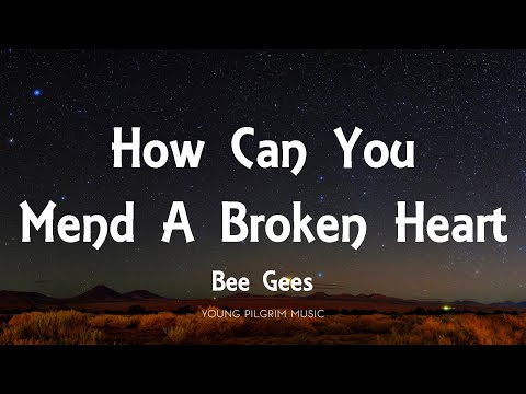 Bee Gees - How Can You Mend A Broken Heart (Lyrics)