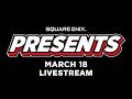Square Enix Presents Livestream | Spring 2021