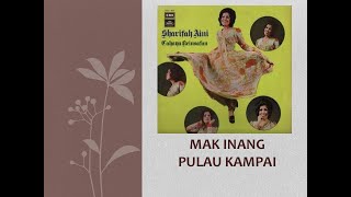 Download lagu Mak Inang Pulau Kampai - Sharifah Aini mp3 Download lagu Mak Inang Pulau Kampai - Sharifah Aini mp3