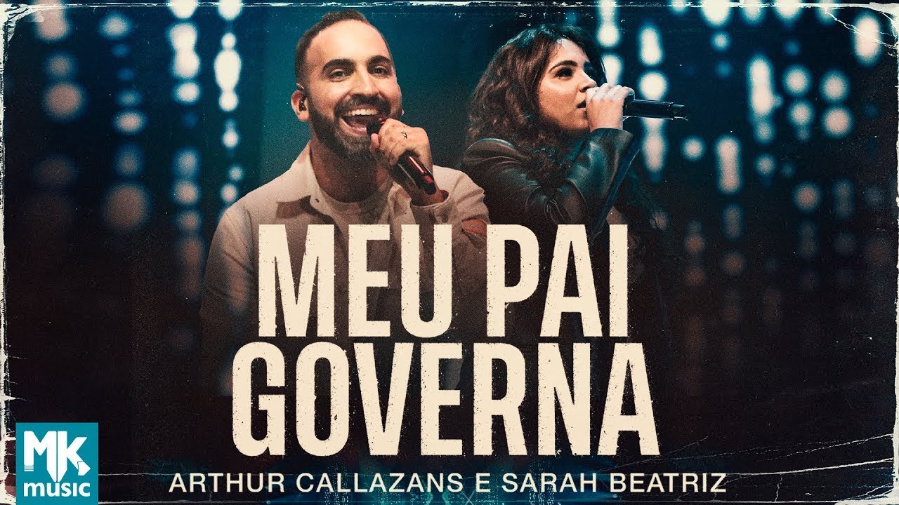 Arthur Callazans e Sarah Beatriz - Meu Pai Governa