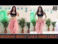 Muskaan Singh HOT Laila Mein Laila Dance