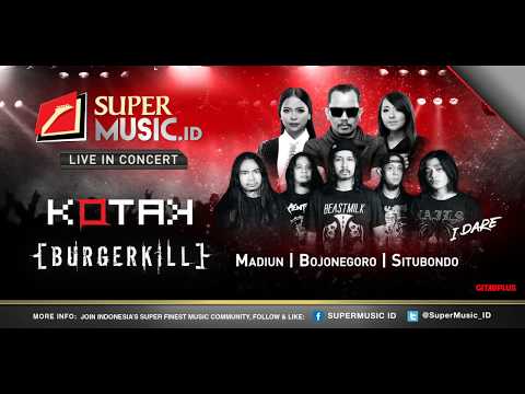 SUPERMUSIC.ID - KOTAK {BURGERKILL} LIVE IN CONCERT