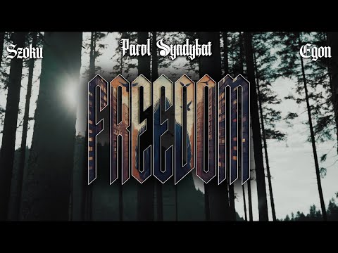 Parol Syndykat ft. Egon x Szoku - FREEDOM // Prod. Czaha (Official Video)