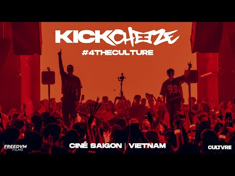 KICKCHEEZE PRESENTS #4THECULTURE LIVE @ CINÉ SAIGON VIETNAM 2025