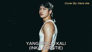 Download lagu Inka Christie - Yang Kedua Kali | Hans Ale Cover Version mp3