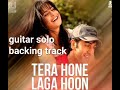 Tera Hone Laga Hoon Guitar Solo Backing Track